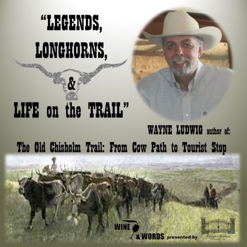 Wine & Words: “Legends, Longhorns & Life on the Trail”