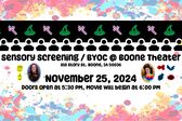 Sensory Screening/BYOC @Boone Theater