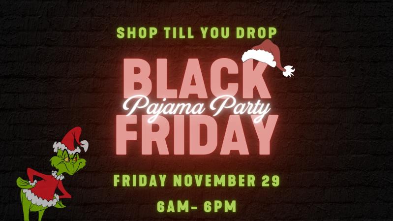 Black Friday Pajama Party