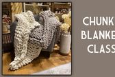 Chunky Blanket Class