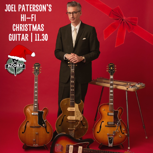 Joel Paterson's Hi-Fi Christmas Guitar at The Acorn